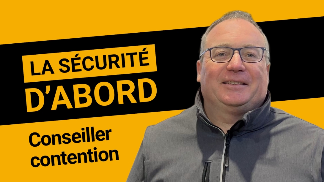 La sécurité d'abord #7 - Conseiller contention